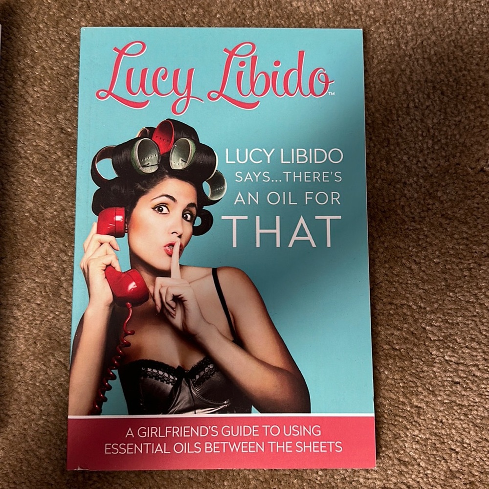 Lucy Libido says…There’s an oil for that! Paperback. Brand new.